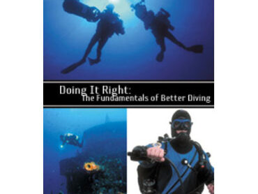 Doing it Right, The Fundamentals of Better Diving